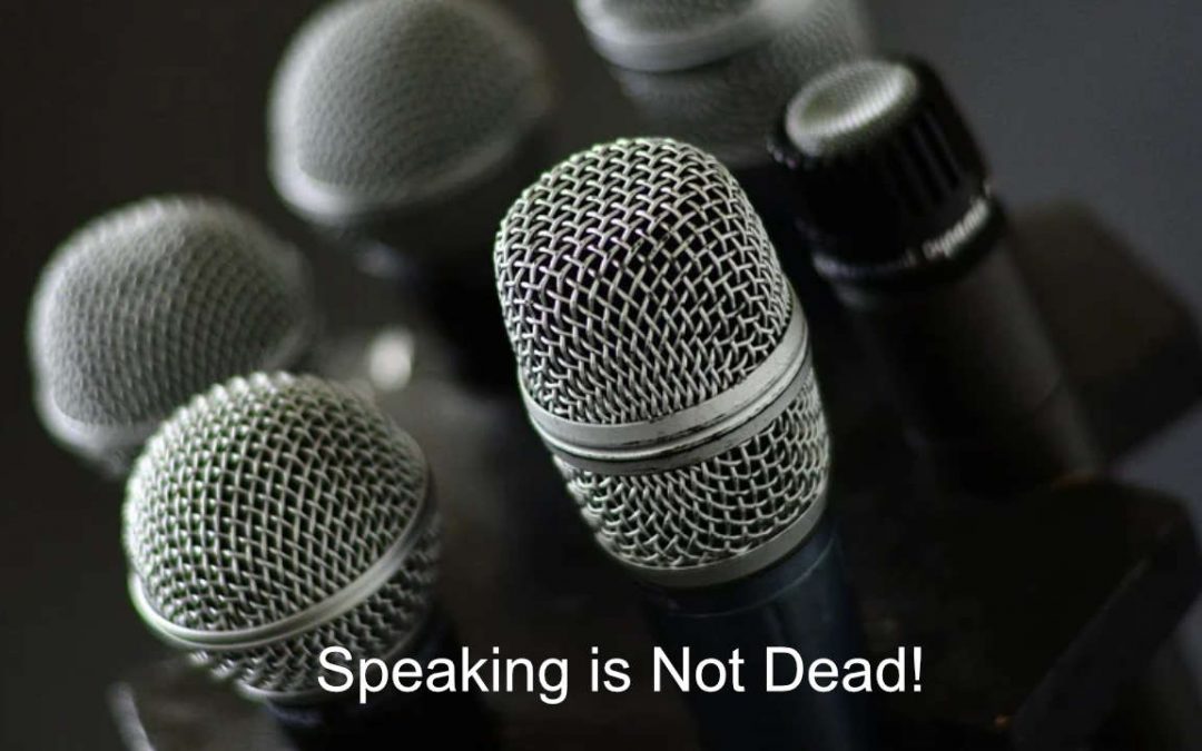 The Speaking Industry is Not Dead