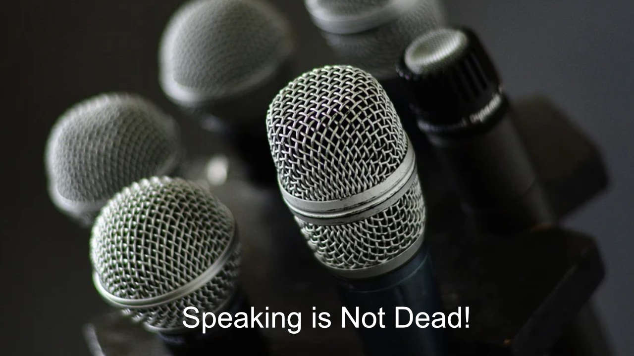 speaking is not dead